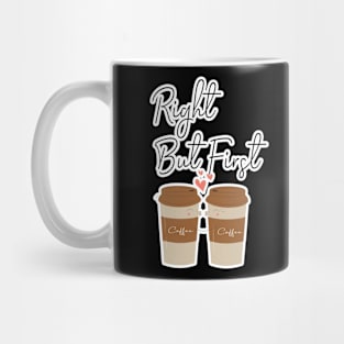 Right but first coffee:funny coffee,funny vinyl, coffee,coffee addict,coffee decal,but first coffee, coffee  lover Mug